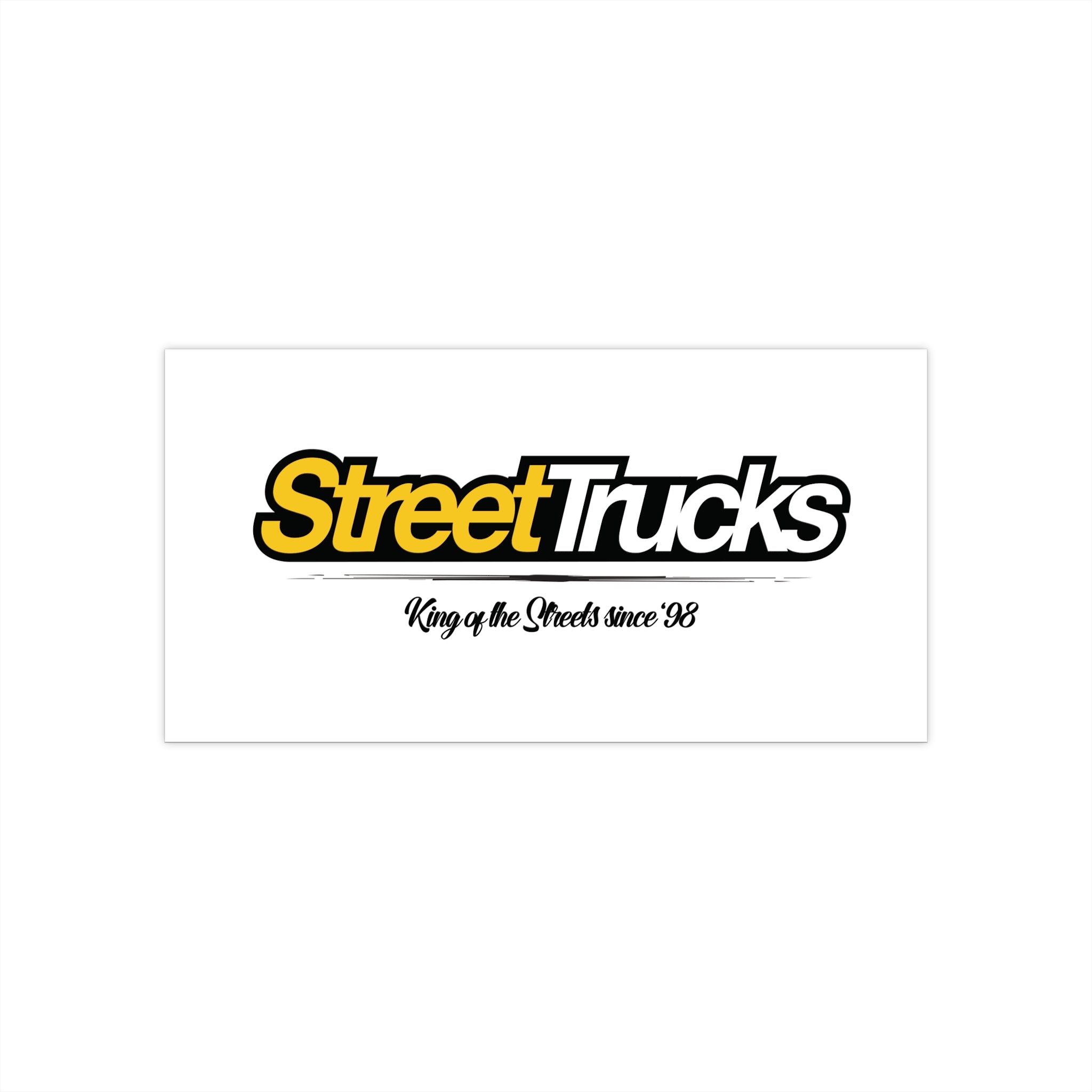 Street Trucks Bumper Sticker - King of the Streets Since '98 - Perfect for Truck Enthusiasts