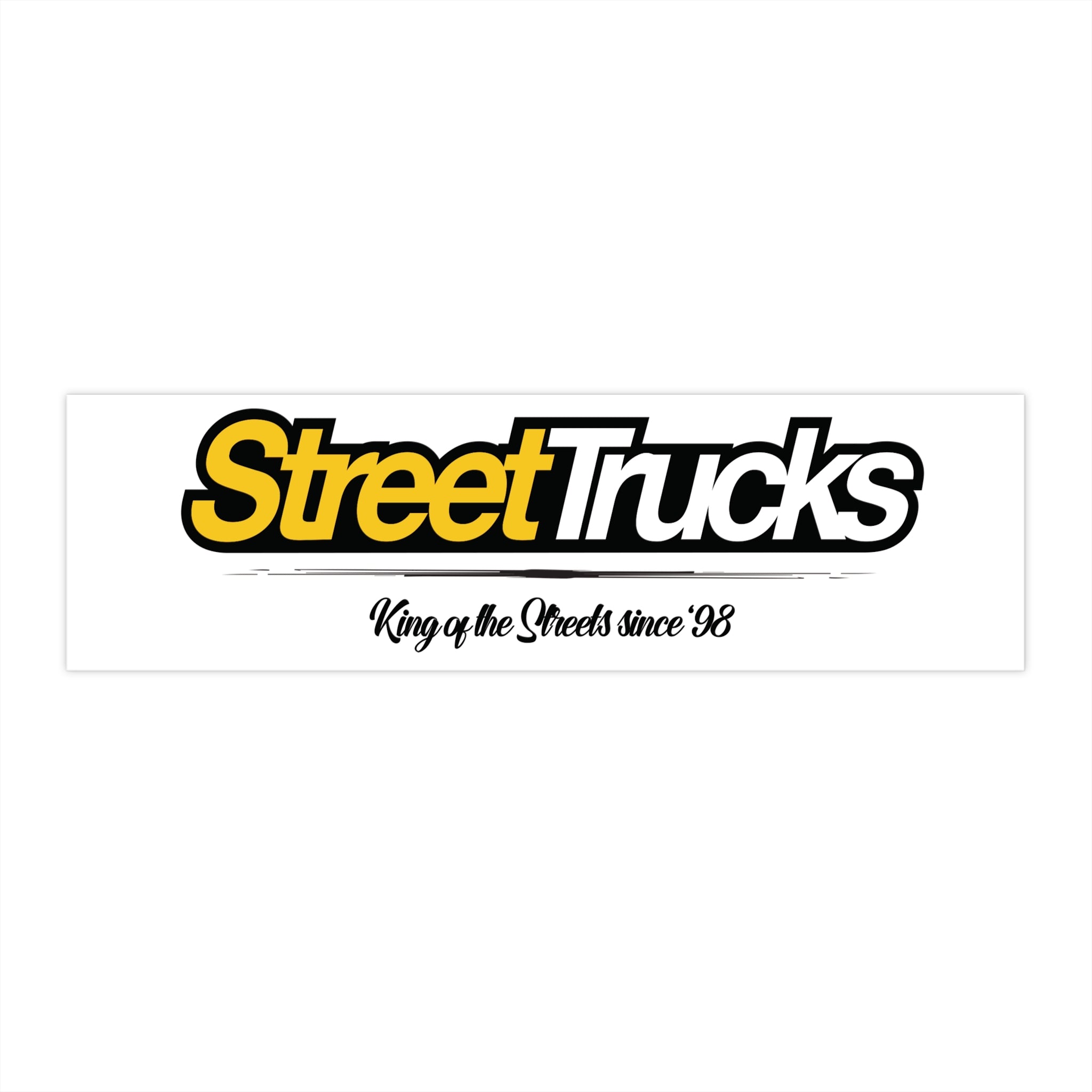 Street Trucks Bumper Sticker - King of the Streets Since '98 - Perfect for Truck Enthusiasts