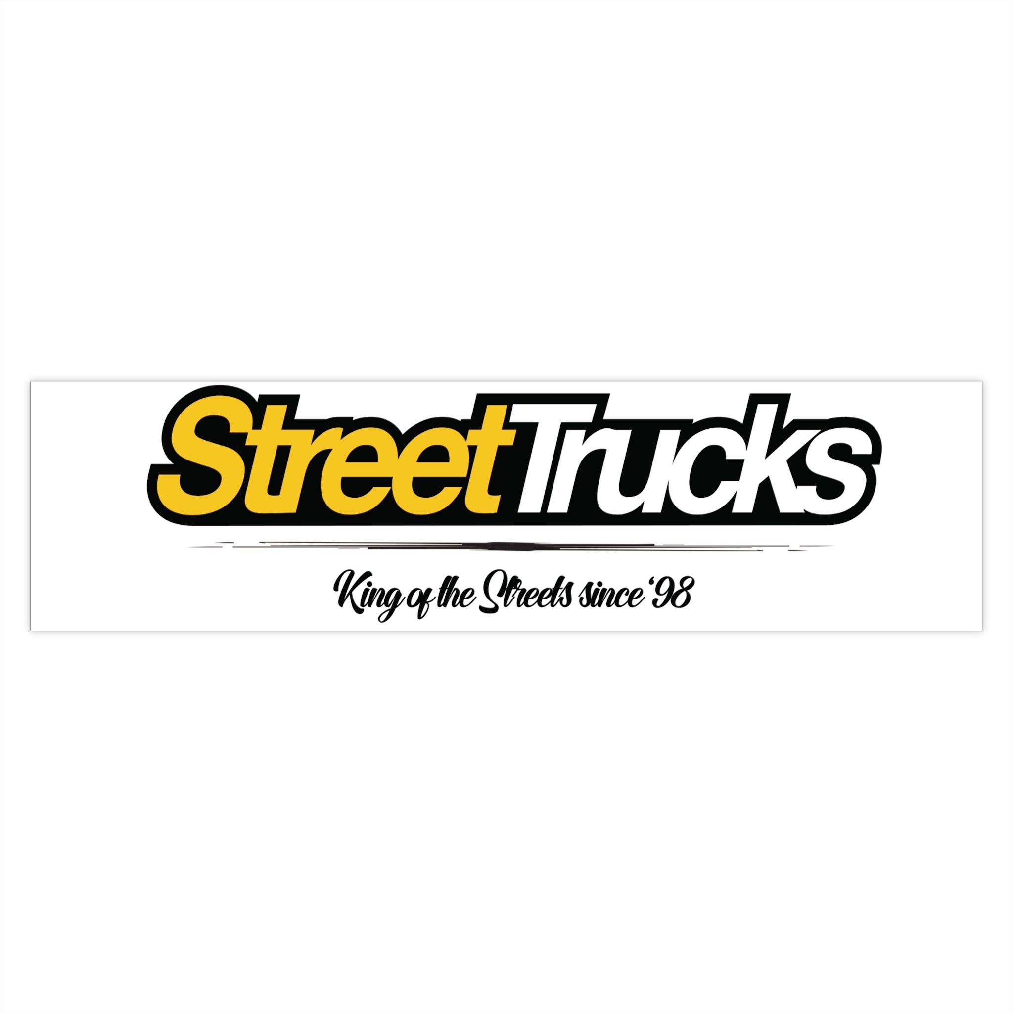 Street Trucks Bumper Sticker - King of the Streets Since '98 - Perfect for Truck Enthusiasts