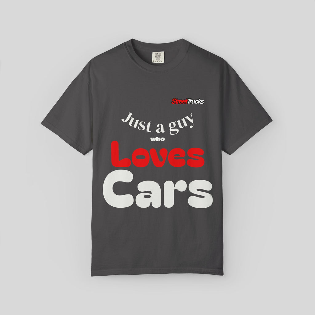 Street Trucks Just a Guy Who Loves Cars T-Shirt